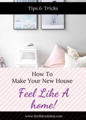 How to Make Your New House Feel Like a Home!