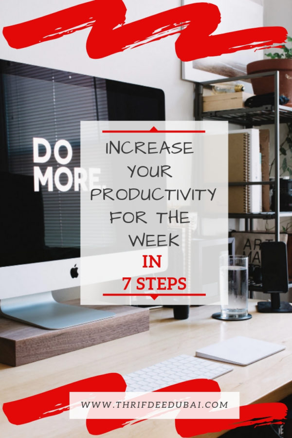 Increase Your Productivity For The Week In 7 Steps