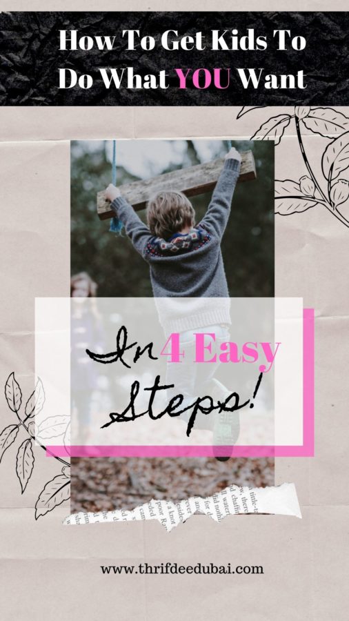 How To Get Kids To Do What YOU Want – In 4 Easy Steps